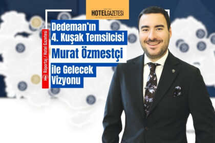 Dedeman’ın 4. Kuşak Temsilcisi Murat Özmestçi ile Gelecek Vizyonu