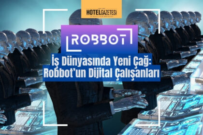 Robbot ile İşletmelerde Dijital Dönüşüm: Robotik Süreç Otomasyonu ile Verimliliği Artırın!