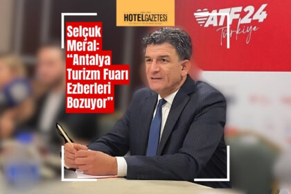 Selçuk Meral: “Antalya Turizm Fuarı Ezberleri Bozuyor”