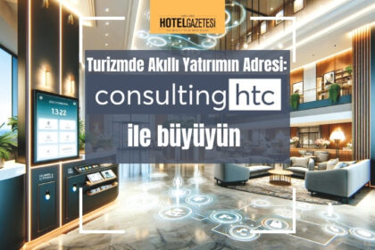 Turizmde Akıllı Yatırımın Adresi: Consultinghtc, ile büyüyün