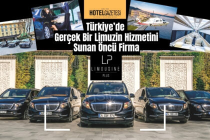 Türkiye’de Gerçek Bir Limuzin Hizmetini Sunan Öncü Firma Limousine Plus