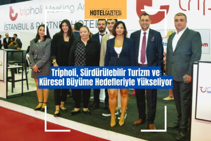 Tripholi, Sürdürülebilir Turizm ve Küresel Büyüme Hedefleriyle Yükseliyor