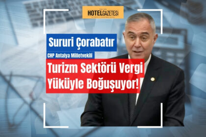 Turizm Sektörü Vergi Yüküyle Boğuşuyor!