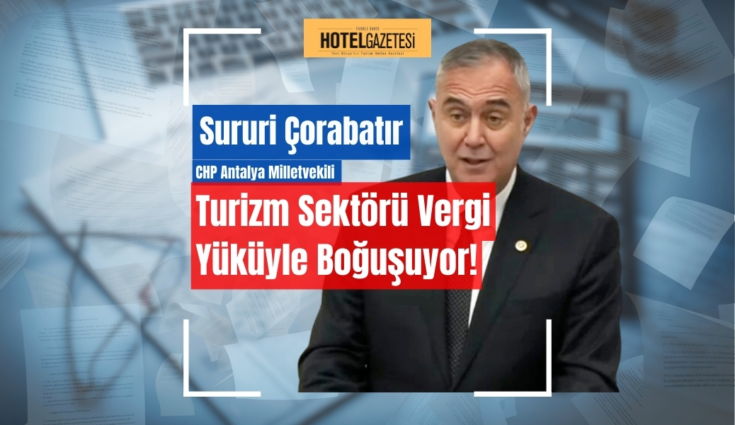 Turizm Sektörü Vergi Yüküyle Boğuşuyor!