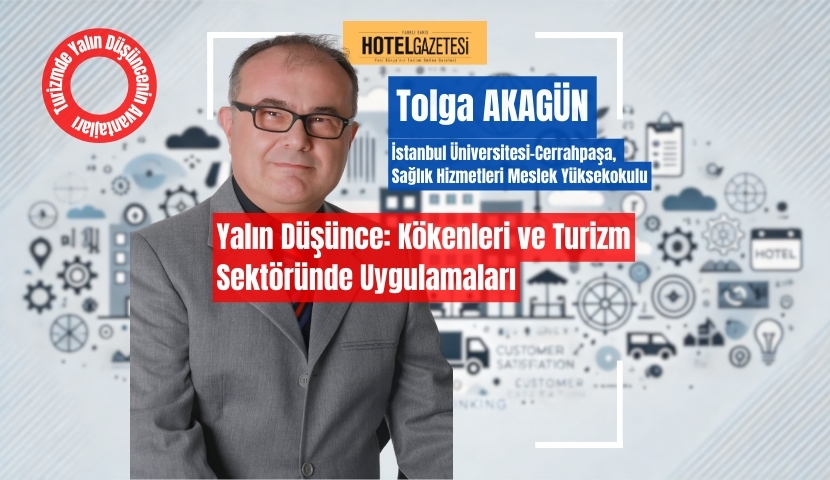 Yalın Düşünce: Kökenleri ve Turizm Sektöründe Uygulamaları