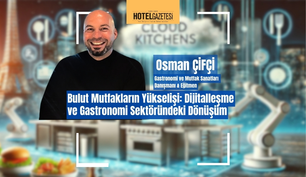 Bulut Mutfakların Yükselişi: Dijitalleşme ve Gastronomi Sektöründeki Dönüşüm