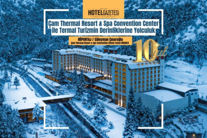 Çam Thermal Resort & Spa Convention Center ile Termal Turizmin Derinliklerine Yolculuk