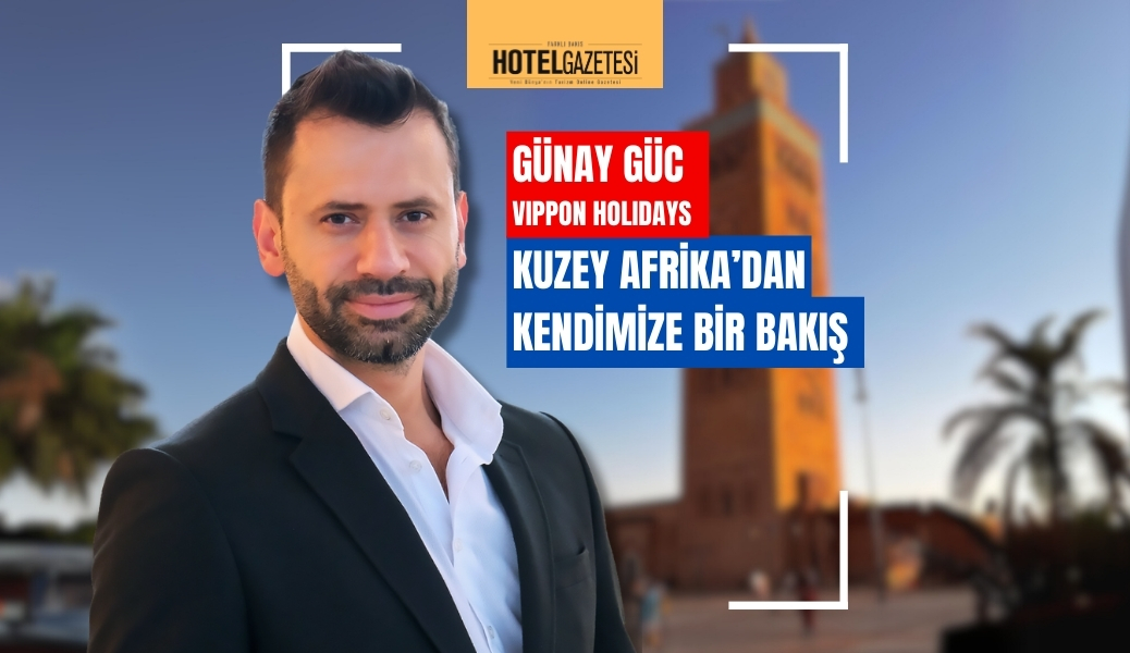 KUZEY AFRİKA’DAN KENDİMİZE BİR BAKIŞ