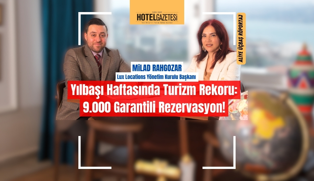 Yılbaşı Haftasında Turizm Rekoru: 9.000 Garantili Rezervasyon!