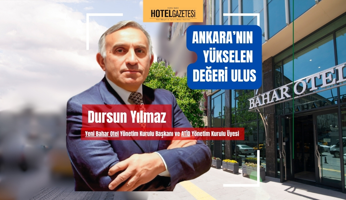 ANKARA’NIN YÜKSELEN DEĞERİ ULUS
