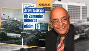 Jirayr Zagikyan Bir Zamanlar Hilton’da Bölüm 13