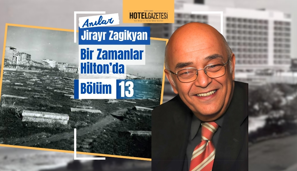 Jirayr Zagikyan Bir Zamanlar Hilton’da Bölüm 13