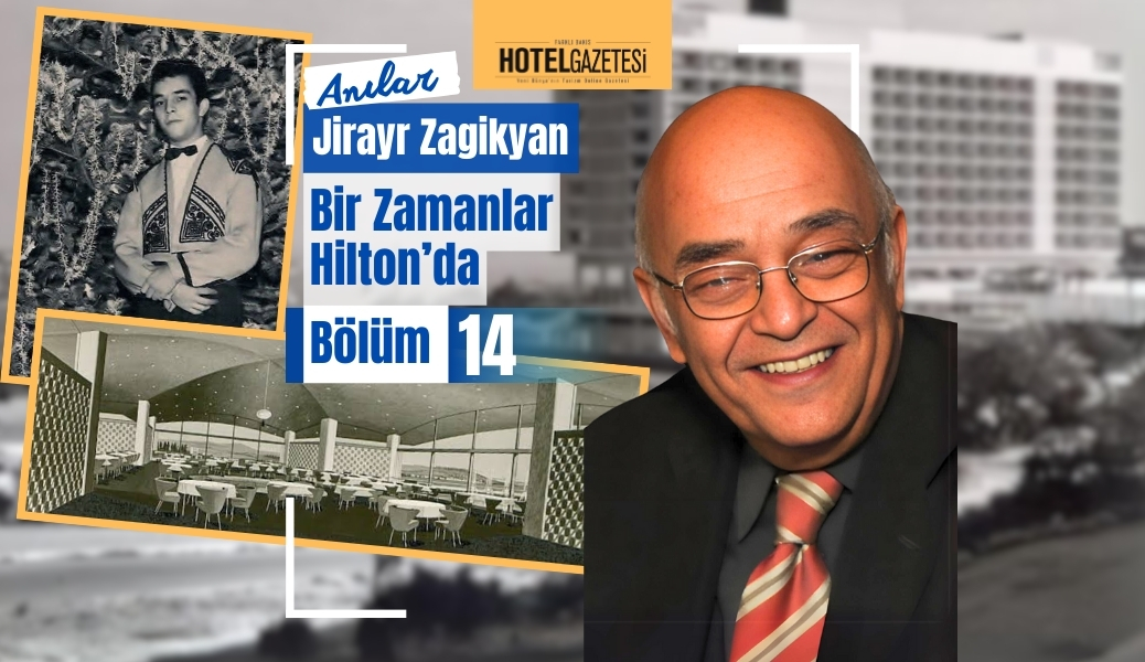 Jirayr Zagikyan Bir Zamanlar Hilton’da Bölüm 14