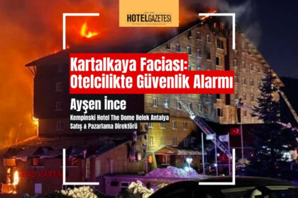 Kartalkaya Faciası: Otelcilikte Güvenlik Alarmı