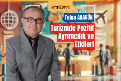 Turizmde Pozitif Ayrımcılık ve Etkileri