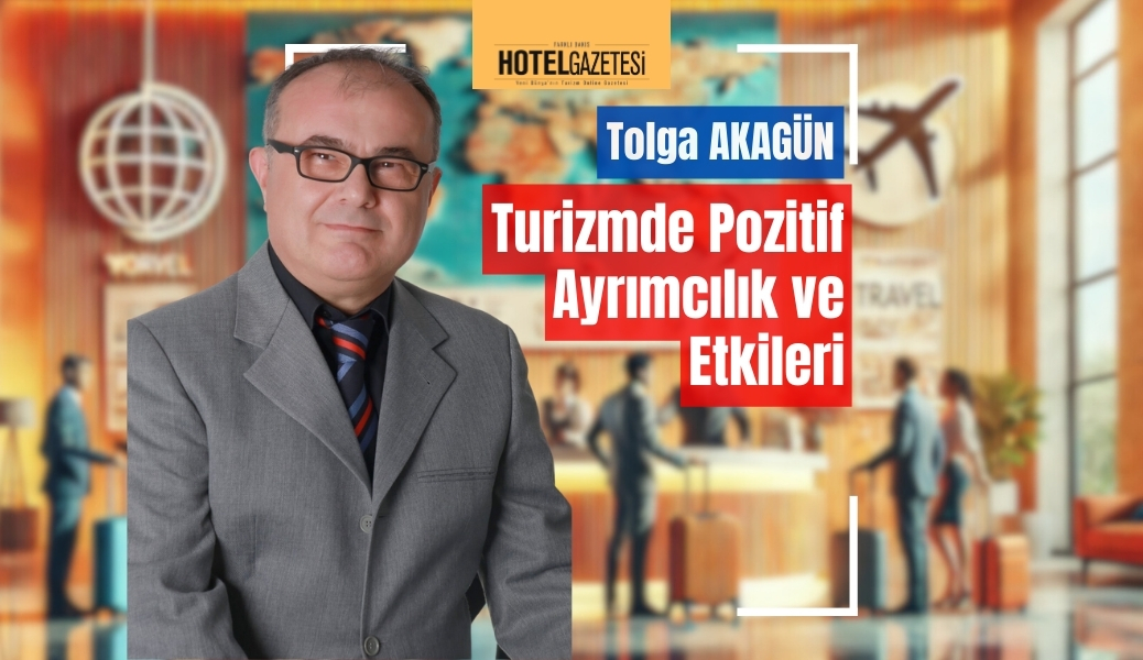 Turizmde Pozitif Ayrımcılık ve Etkileri