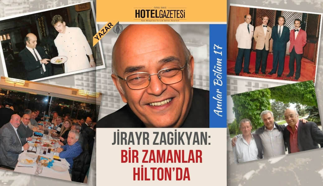 Jirayr Zagikyan Bir Zamanlar Hilton’da Bölüm 17