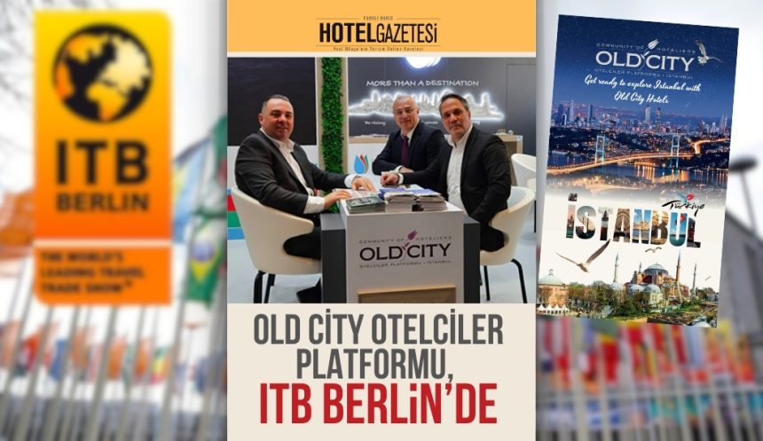 Old City Otelciler Platformu, ITB Berlin’de