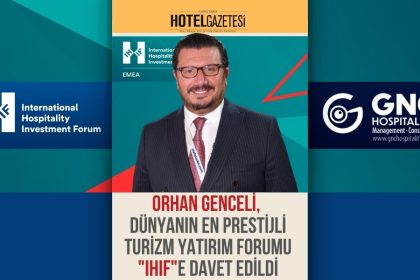 Orhan Genceli, Dünyanın En Prestijli Turizm Yatırım Forumu "IHIF"e Davet Edildi