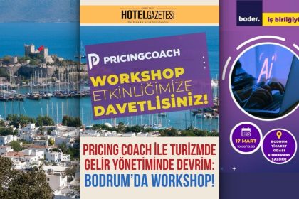 Pricing Coach ile Turizmde Gelir Yönetiminde Devrim: Bodrum’da Workshop!