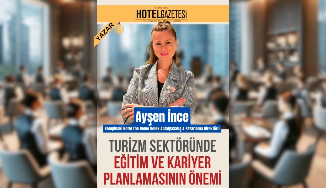 Turizm Sektöründe Eğitim ve Kariyer Planlamasının Önemi