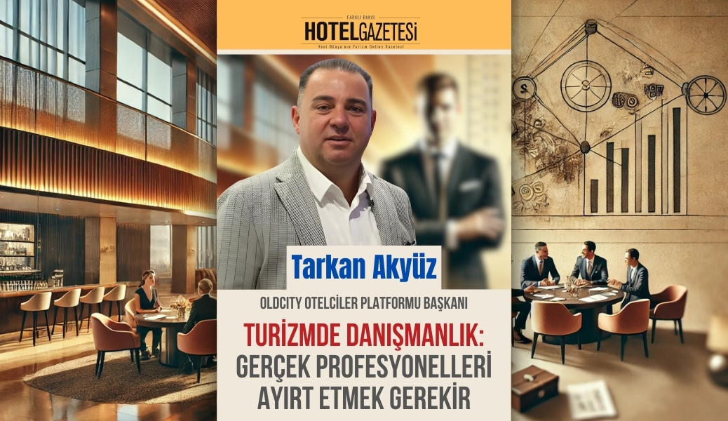 Turizmde Danışmanlık: Gerçek Profesyonelleri Ayırt Etmek Gerekir