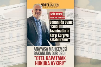 Anayasa Mahkemesi Bakanlığa Dur Dedi: "Otel Kapatmak Hukuka Aykırı!"