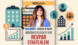 Modern Otelcilikte Yeni RevPAR Stratejileri