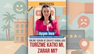Online Yorum ve Şikayet Kanalları: Turizme Katkı mı, Zarar mı?