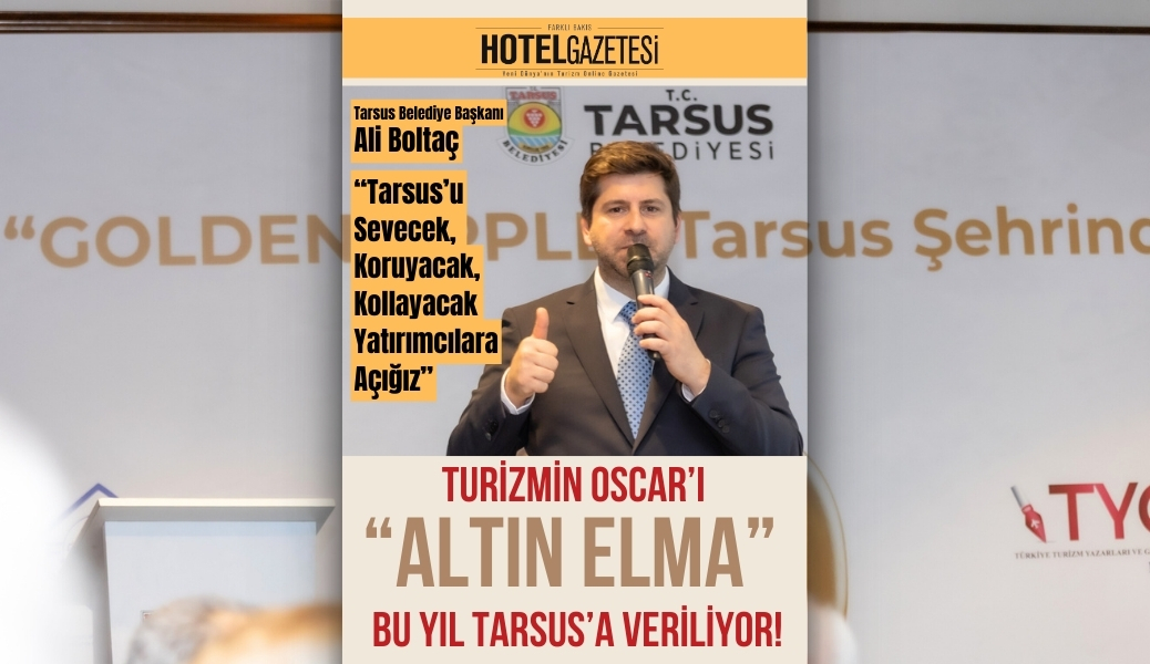 Turizmin Oscar’ı “Altın Elma” Bu Yıl Tarsus’a Veriliyor!