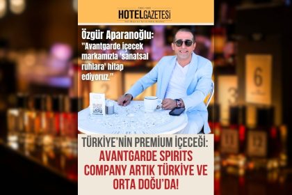 Türkiye’nin Premium İçeceği: Avantgarde Spırıts Company Artık Türkiye ve Orta Doğu’da!