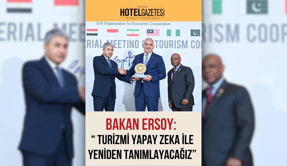 “ Turizmi yapay zeka ile yeniden tanımlayacağız”