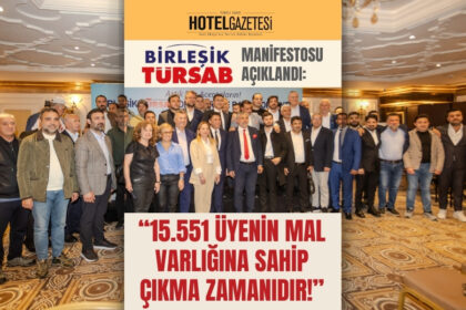 Birleşik TÜRSAB Manifestosu Açıklandı: “15.551 Üyenin Mal Varlığına Sahip Çıkma Zamanıdır!”