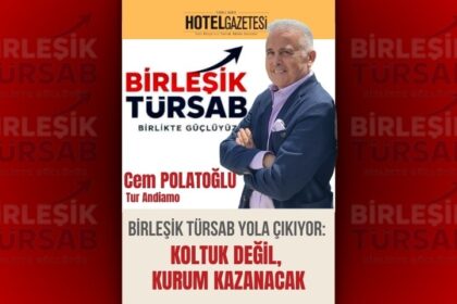 Birleşik TÜRSAB Yola Çıkıyor: Koltuk Değil, Kurum Kazanacak