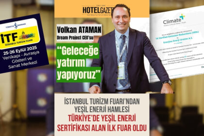 İstanbul Turizm Fuarı’ndan Yeşil Enerji Hamlesi Türkiye’de Yeşil Enerji Sertifikası Alan İlk Fuar Oldu