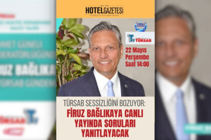 TÜRSAB Sessizliğini Bozuyor: Firuz Bağlıkaya Canlı Yayında Soruları Yanıtlayacak