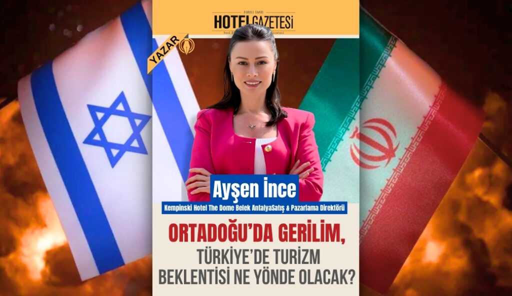 Ortadoğu’da Gerilim, Türkiye’de Turizm Beklentisi Ne Yönde Olacak?
