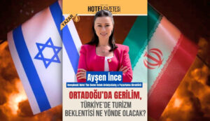 Ortadoğu’da Gerilim, Türkiye’de Turizm Beklentisi Ne Yönde Olacak?