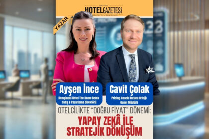 Otelcilikte “Doğru Fiyat” Dönemi: Yapay Zekâ ile Stratejik Dönüşüm