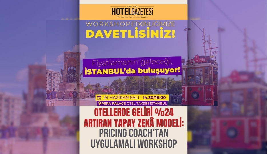 Otellerde Geliri %24 Artıran Yapay Zekâ Modeli: Pricing Coach’tan Uygulamalı Workshop