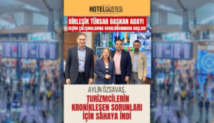 Aylin Özsavaş, Turizmcilerin Kronikleşen Sorunları İçin Sahaya İndi
