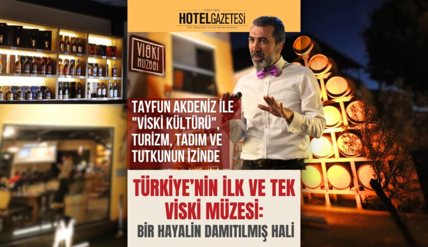 Türkiye’nin İlk ve Tek Viski Müzesi: Bir Hayalin Damıtılmış Hali