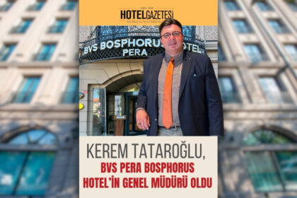 Kerem Tataroğlu, BVS Pera Bosphorus Hotel’in Genel Müdürü Oldu