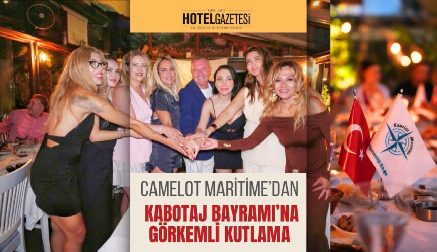 Camelot Maritime’dan Kabotaj Bayramı’na Görkemli Kutlama