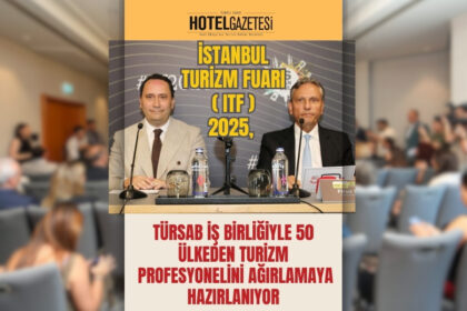 İstanbul Turizm Fuarı (ITF) 2025, TÜRSAB İş Birliğiyle 50 Ülkeden Turizm Profesyonelini Ağırlamaya Hazırlanıyor