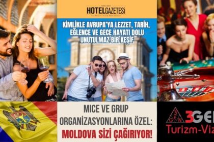 MICE ve Grup Organizasyonlarına Özel: Moldova Sizi Çağırıyor!