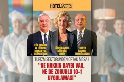 Turizm Sektöründen Ortak Mesaj: “Ne Hakkın Kaybı Var, Ne de Zorunlu 10+1 Uygulaması”