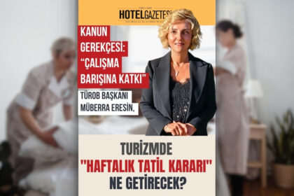 Turizmde "Haftalık Tatil Kararı" Ne Getirecek?