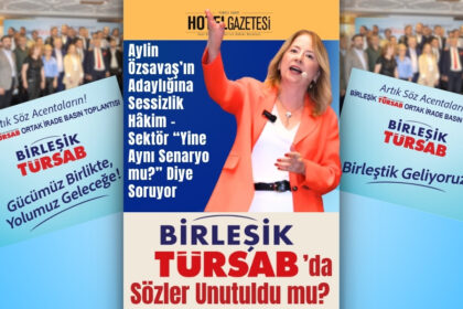 Birleşik TÜRSAB’da Sözler Unutuldu mu?