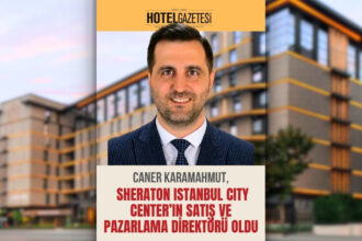 Caner Karamahmut, Sheraton Istanbul City Center’ın Satış ve Pazarlama Direktörü Oldu